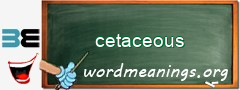 WordMeaning blackboard for cetaceous